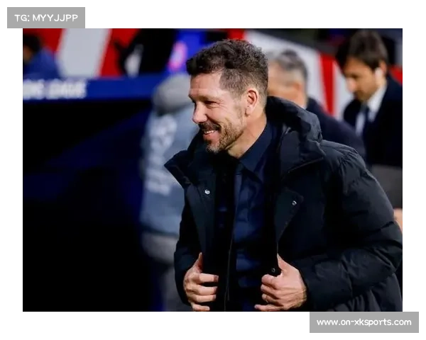 西蒙尼谈马竞战术进化：后15分钟效率成重点